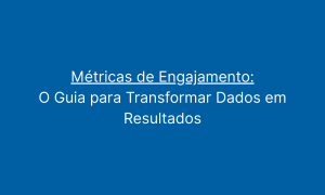 dados e engajamento